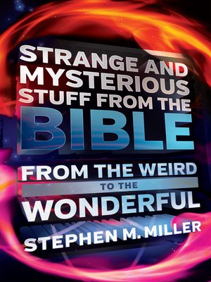cover image of Strange and Mysterious Stuff from the Bible